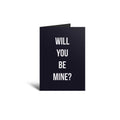 WILL YOU BE MINE?