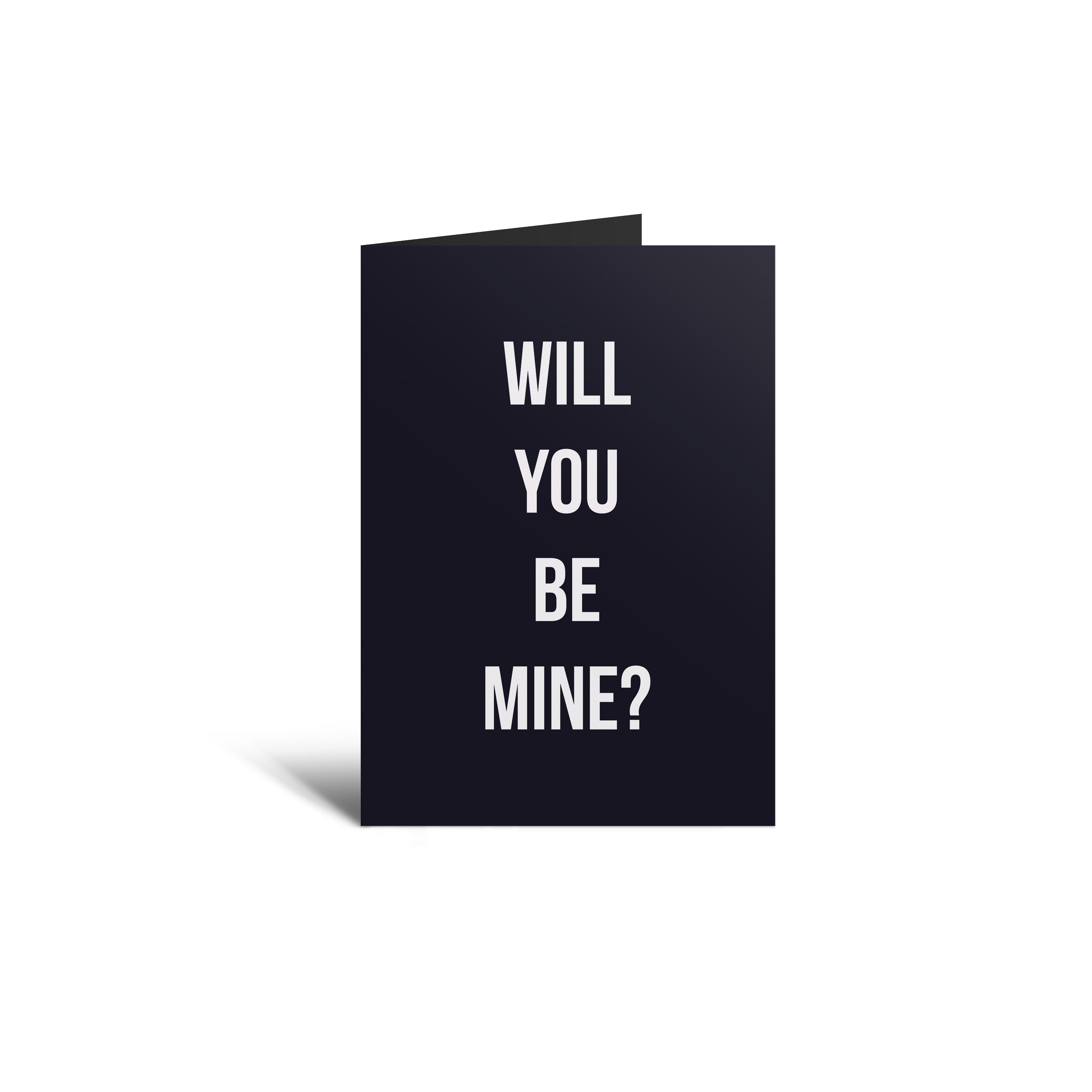 WILL YOU BE MINE?
